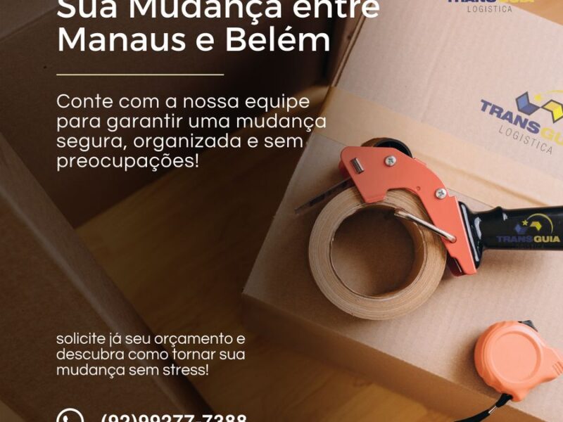 Mudanças Manaus – Belém é com a Transguia